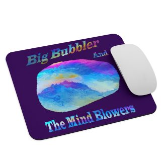 Big Bubbler and The Mind Blowers Mouse pad